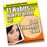 11 Habits To Make or Break For Soft Flawless Skin eBook