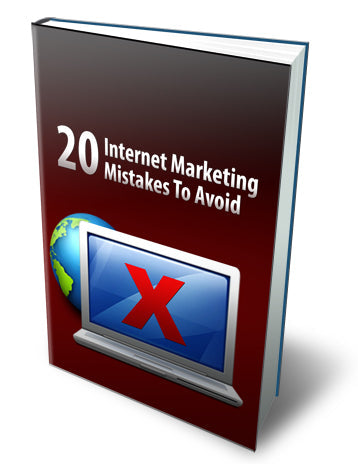 20 Internet Marketing Mistakes To Avoid eBook