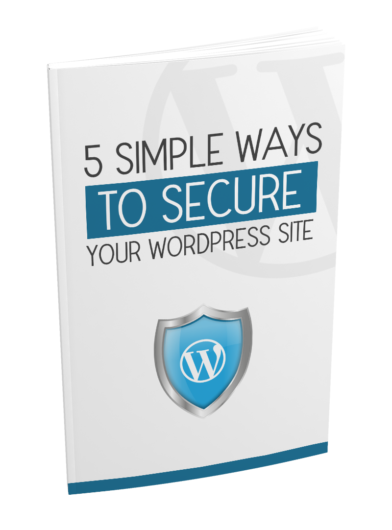 5 Simple Ways To Secure Your WordPress Site eBook