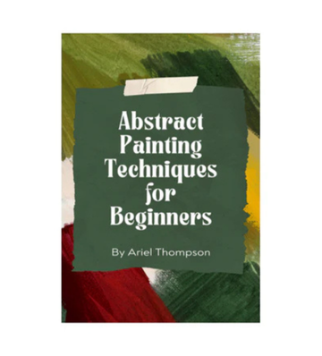 Abstract Painting Techniques for Beginners eBook