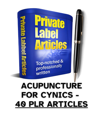 Acupuncture For Cynics PLR Article Pack - 40 PLR Articles