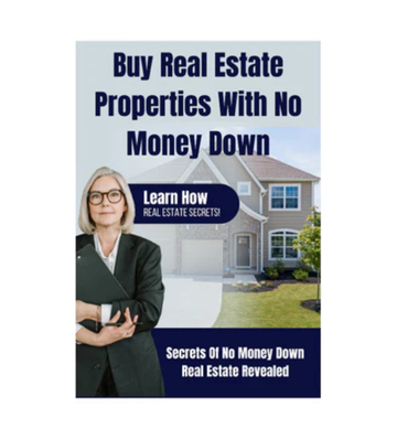 Buy Real Estate Properties With No Money Down eBook