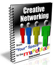 Creative Networking From Your Space To The Marketplace eBook