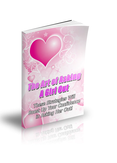 The Art of Asking A Girl Out eBook