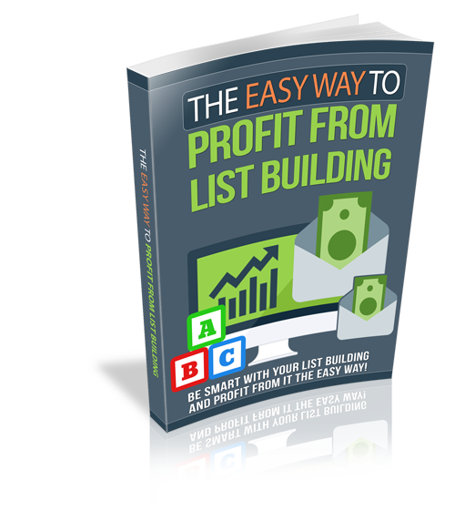 The Easy Way to Profit From List Building eBook