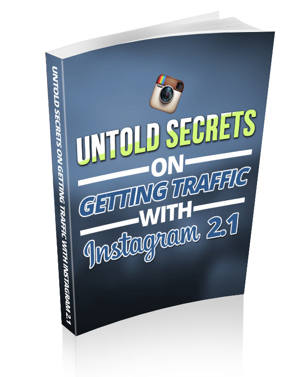 Untold Secrets on Getting Traffic With Instagram 2.1