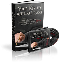 Your Key to Affiliate Cash eBook