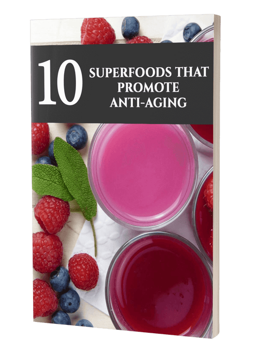 10 Superfoods That Promote Anti Aging eBook
