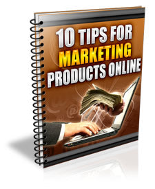 10 Tips For Marketing Products Online eBook
