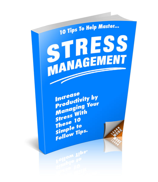 10 Tips To Help Master Stress Management eBook
