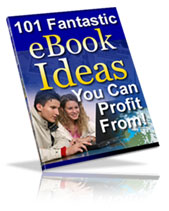 101 Fantastic Ebook Ideas You Can Profit From eBook