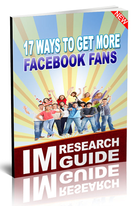 17 Ways To Get More Facebook Fans eBook