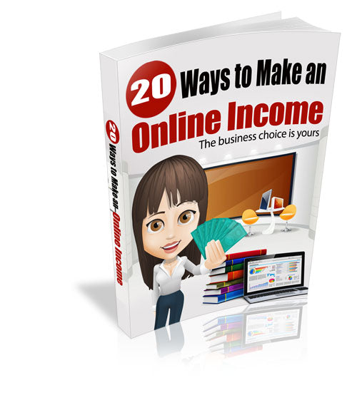 20 Ways To Make An Online Income eBook