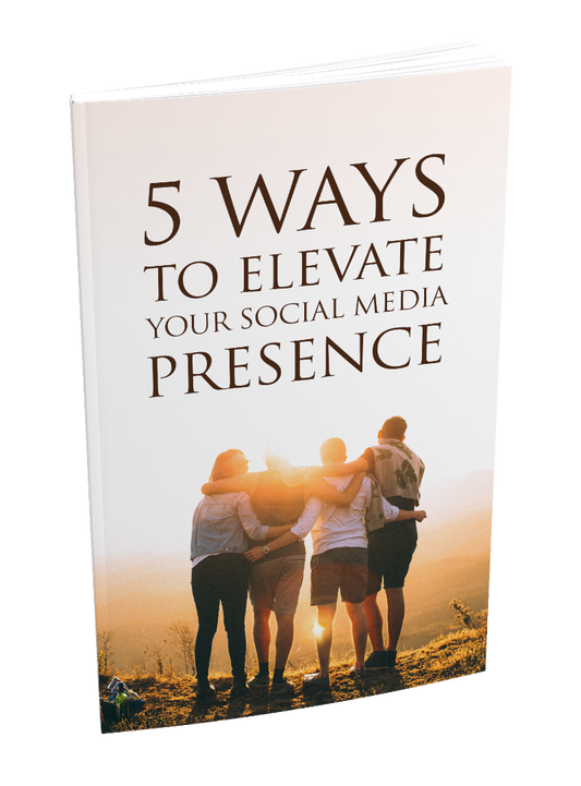 5 Ways To Elevate Your Social Media Presence eBook