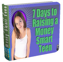 7 Days To Raising A Money Smart Teen eBook