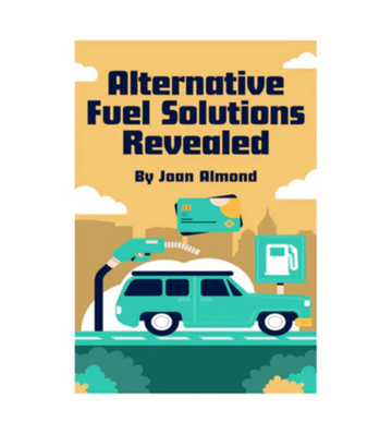 Alternative Fuel Solutions Revealed eBook