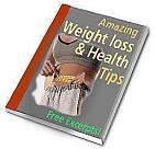 Amazing Weight Loss and Health Tips eBook