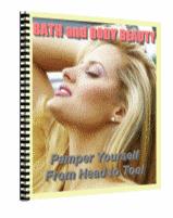 Bath and Body Beauty Pamper Yourself from Head to Toe eBook