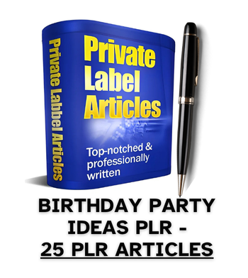Birthday Party Ideas PLR Article Pack - 25 PLR Articles