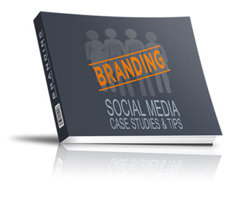 Branding Social Media Case Studies and Tips eBook