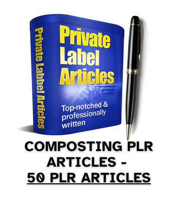 Composting PLR Article Pack - 50 PLR Articles