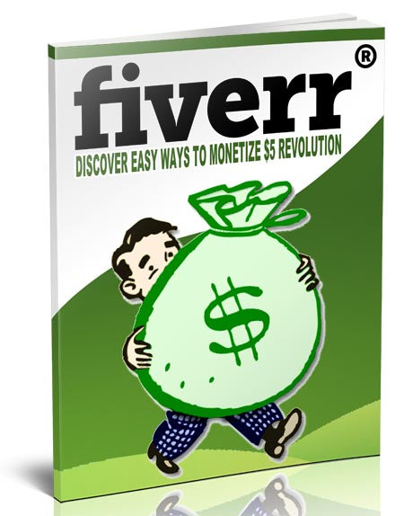 Fiverr Discover Easy Ways To Monetize 5 Revolution eBook