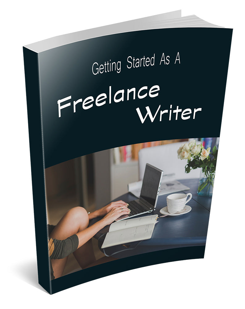 Getting Started as a Freelance Writer eBook