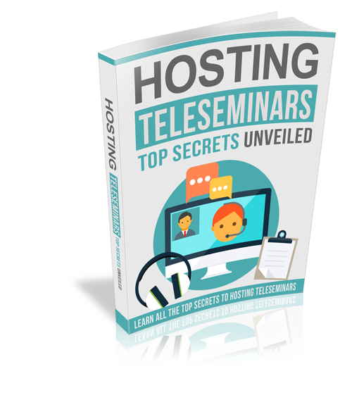 Hosting Teleseminars Top Secrets Unveiled eBook