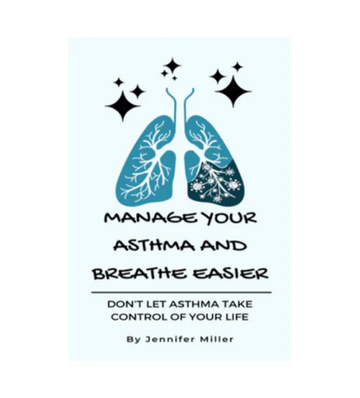 Manage Your Asthma And Breathe Easier eBook