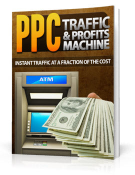 PPC Traffic and Profits Machine eBook