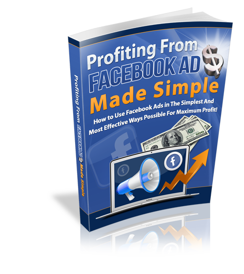 Profiting From Facebook Ads Made Simple eBook