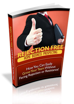 Rejection Free Home Business Prospecting eBook