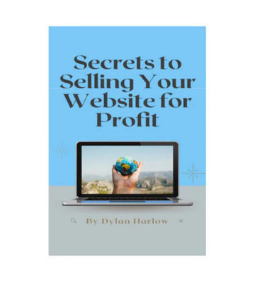 Secrets to Selling Your Website for Profit eBook