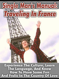 Single Mans Manual Traveling In France eBook