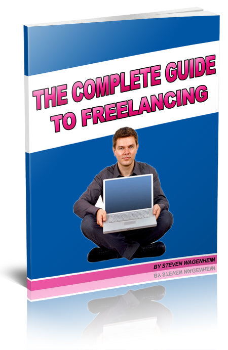 The Complete Guide To Freelancing eBook