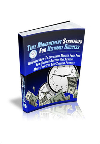 Time Management Strategies For Ultimate Success eBook