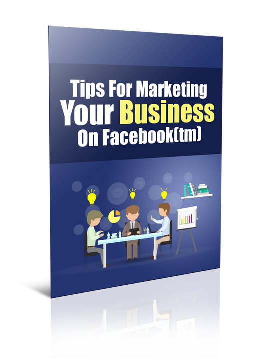 Tips For Marketing Your Business On FaceBook