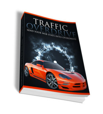 Traffic Overdrive - Send Your Web Stats Into Overdrive eBook