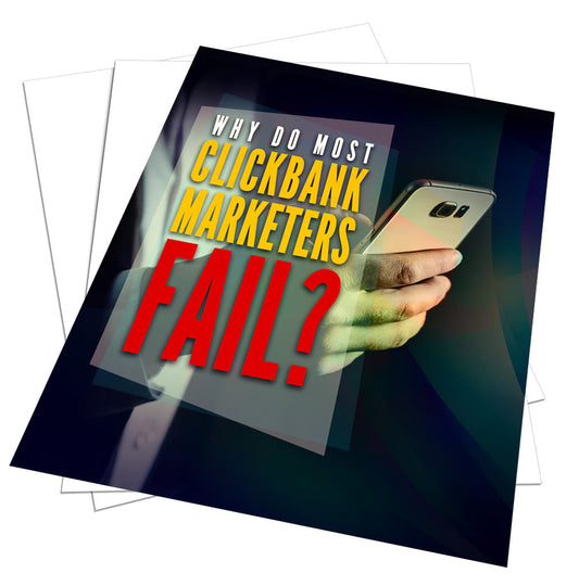 Why Do Most ClickBank Marketers Fail eBook