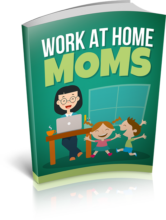 Work At Home Moms eBook