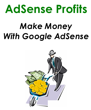 AdSense Profits - Make Money With Google AdSense eBook