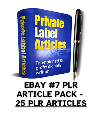 eBay #7 PLR Article Pack - 25 PLR Articles