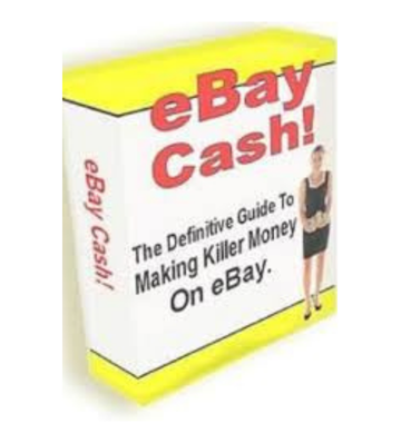 eBay Cash - The Guide To Making Money on eBay eBook
